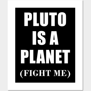 Pluto is a planet Posters and Art